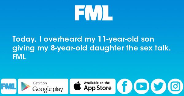 Today, I overheard my 11-year-old son giving my 8-year-old daughter the sex...
